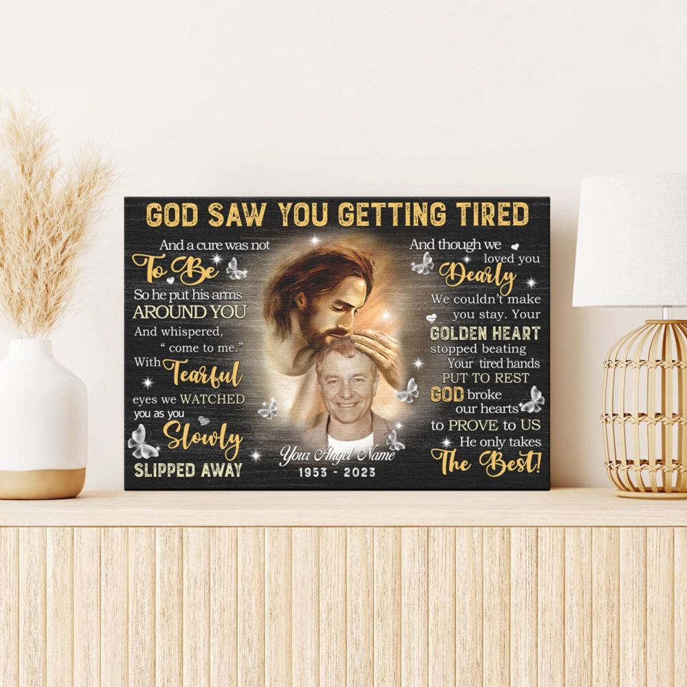 Memorial Canvas Prints - Personalized Canvas Prints - God Saw You are Getting Tired