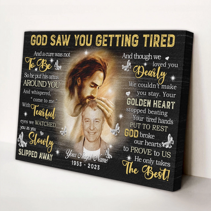 Memorial Canvas Prints - Personalized Canvas Prints - God Saw You are Getting Tired